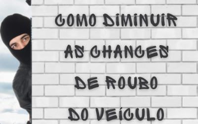 Como evitar roubos e furtos de veículos